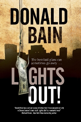 Lights Out! - A Heist Thriller Involving the Mafia by Donald Bain