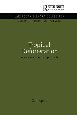 Tropical Deforestation by C. J. Jepma