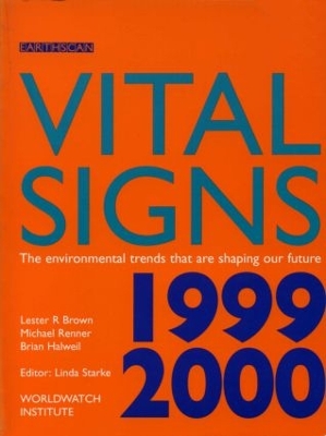 Vital Signs 1999-2000: The Environmental Trends That Are Shaping Our Future book