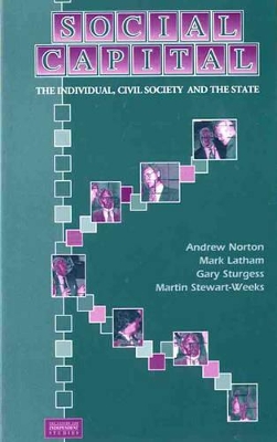Social Capital: The Individual, Civil Society and the State book