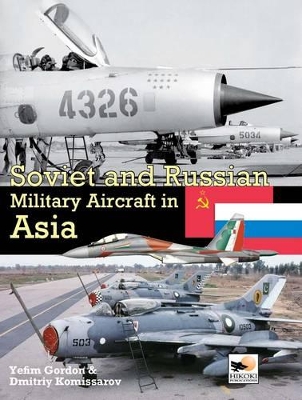 Soviet and Russian Military Aircraft in Asia book