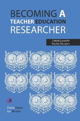 Becoming a teacher education researcher book