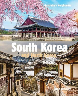 South Korea and North Korea: Discover the Country, Culture and People by Jane Hinchey