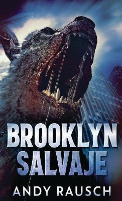 Brooklyn Salvaje by Andy Rausch