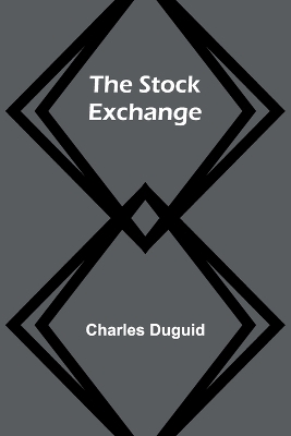 The The Stock Exchange by Charles Duguid