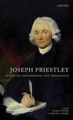 Joseph Priestley: Scientist, Philosopher, and Theologian book