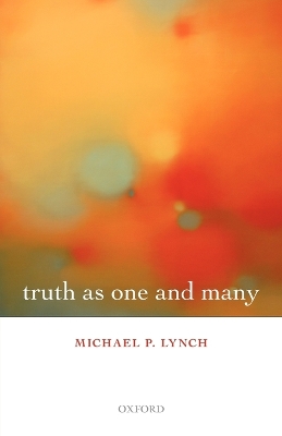Truth as One and Many by Michael P. Lynch