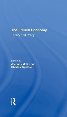 The French Economy: Theory And Policy book