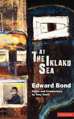 The At the Inland Sea by Edward Bond