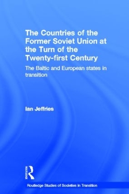 Countries of the Former Soviet Union at the Turn of the Twenty-First Century book