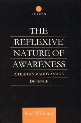 The Reflexive Nature of Awareness by Paul Williams