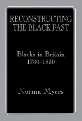 Reconstructing the Black Past by Norma Myers