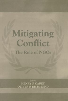 Mitigating Conflict: The Role of NGOs by Henry F. Carey