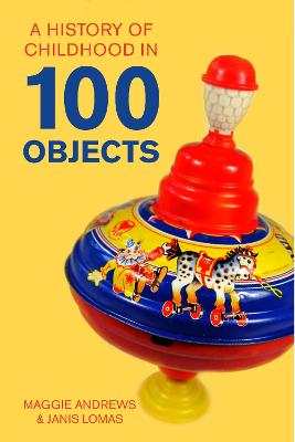 A History of Childhood in 100 Objects book