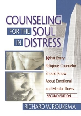 Counseling for the Soul in Distress by Richard W Roukema