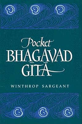 The Pocket Bhagavad Gita by Winthrop Sargeant