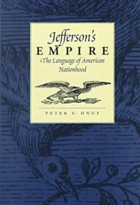 Jefferson's Empire by Peter S. Onuf
