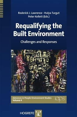 Requalifying the Built Environment by Roderick J Lawrence