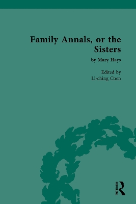 Family Annals, or the Sisters: by Mary Hays by Li-ching Chen