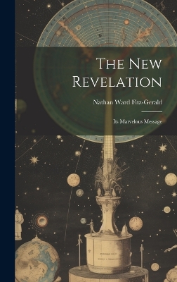 The New Revelation: Its Marvelous Message book
