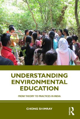 Understanding Environmental Education: From Theory to Practices in India book