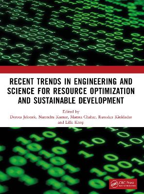 Recent Trends In Engineering and Science for Resource Optimization and Sustainable Development by Dorota Jelonek