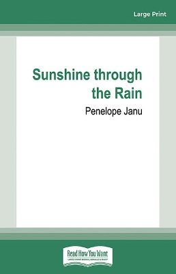 Sunshine through the Rain by Penelope Janu