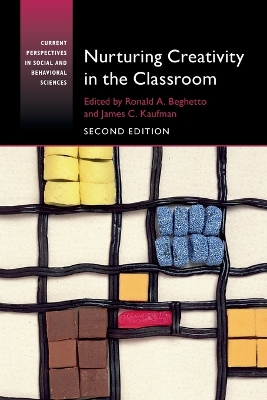 Nurturing Creativity in the Classroom by Ronald A. Beghetto