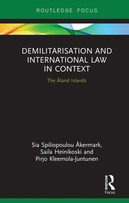 Demilitarization and International Law in Context by Sia Åkermark