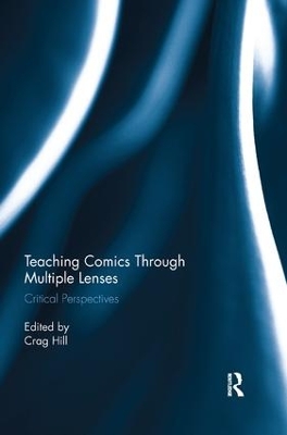 Teaching Comics Through Multiple Lenses: Critical Perspectives book