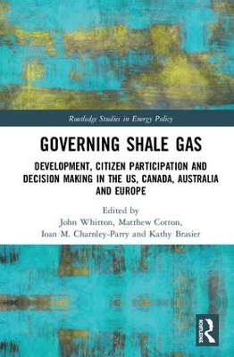 Governing Shale Gas by John Whitton
