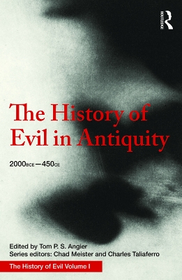 History of Evil in Antiquity by Tom Angier