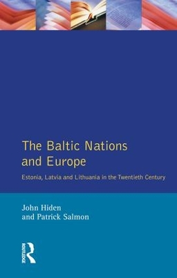 The Baltic Nations and Europe by John Hiden