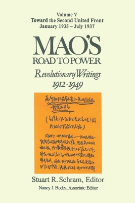 Mao's Road to Power: Revolutionary Writings, 1912-49: v. 5: Toward the Second United Front, January 1935-July 1937: Revolutionary Writings, 1912-49 book