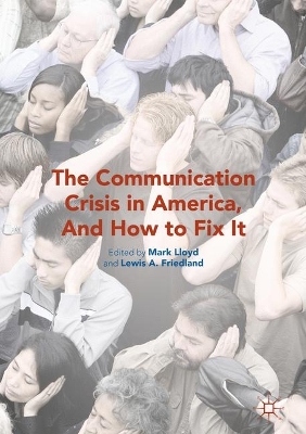 Communication Crisis in America, And How to Fix It book