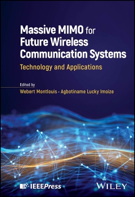 Massive MIMO for Future Wireless Communication Systems: Technology and Applications book