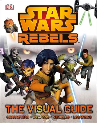 Star Wars Rebels The Visual Guide book
