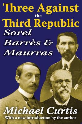 Three Against the Third Republic by Michael Curtis