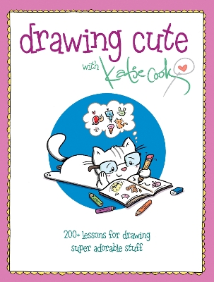 Drawing Cute with Katie Cook book