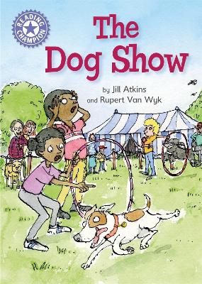 Reading Champion: The Dog Show by Franklin Watts