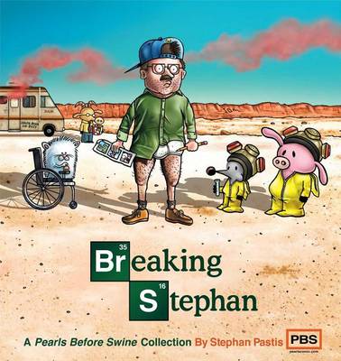 Breaking Stephan by Stephan Pastis
