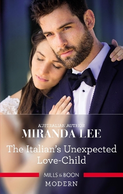 The Italian's Unexpected Love-Child by Miranda Lee