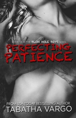 Perfecting Patience by Tabatha Vargo
