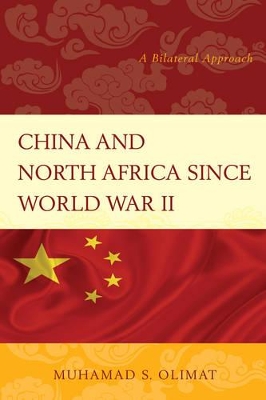 China and North Africa Since World War II: A Bilateral Approach book