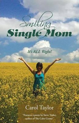 Smiling Single Mom by Carol Taylor