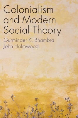 Colonialism and Modern Social Theory book