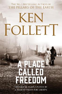 A Place Called Freedom: A Vast, Thrilling Work of Historical Fiction book