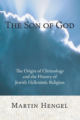 The Son of God by Martin Hengel