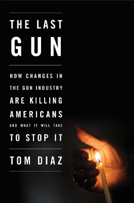 The Last Gun by Tom Diaz