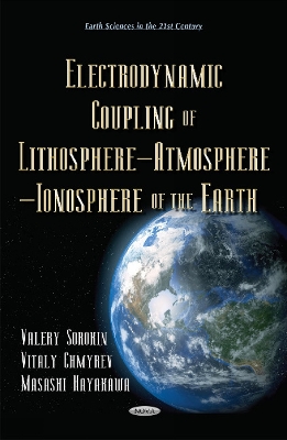 Electrodynamic Coupling of Lithosphere Atmosphere Ionosphere of the Earth book